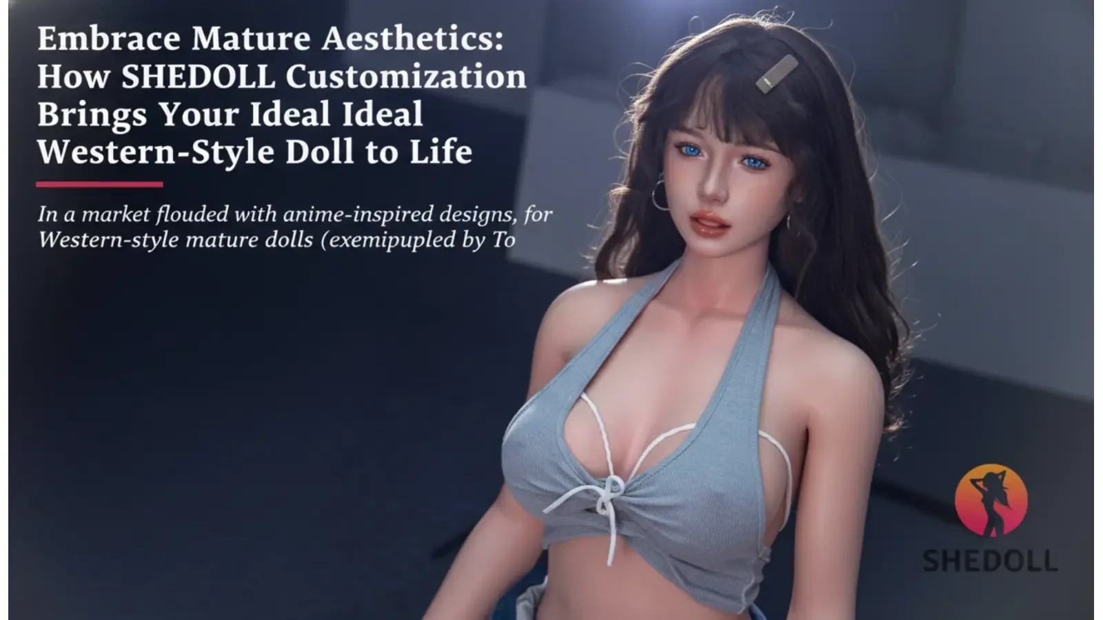 成熟美の追求：SHEDOLLが実現する理想の西洋スタイルドール